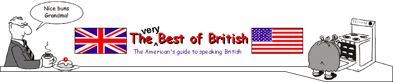 The Very Best of British - The American's guide to speaking British...